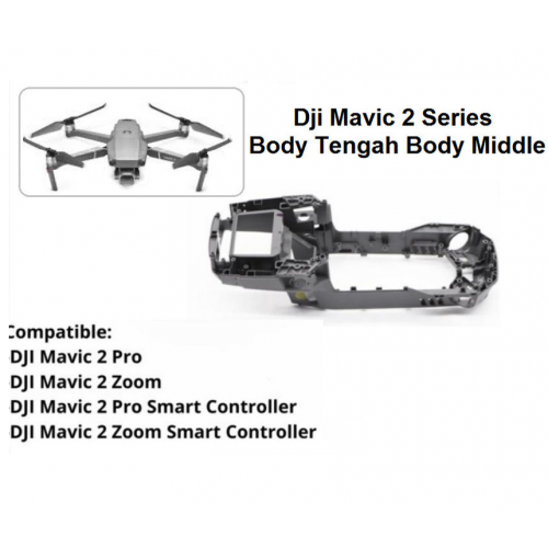 Dji Mavic 2 Pro Body Middle - Dji Mavic 2 Zoom Body Tengah - Middle